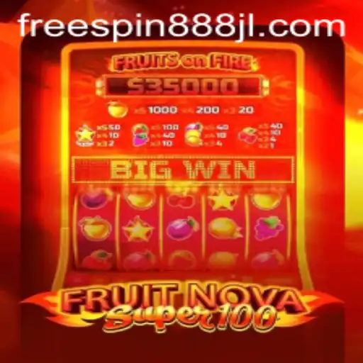 Experience the Excitement of FruitNovaSuper100 and FREESPIN888